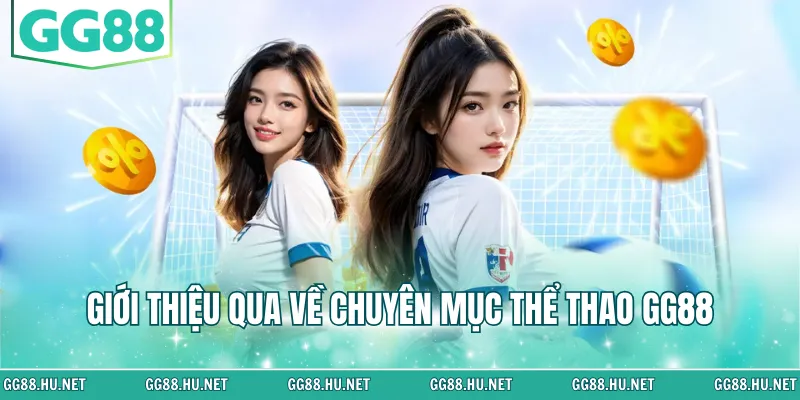 Giới thiệu qua về chuyên mục thể thao GG88