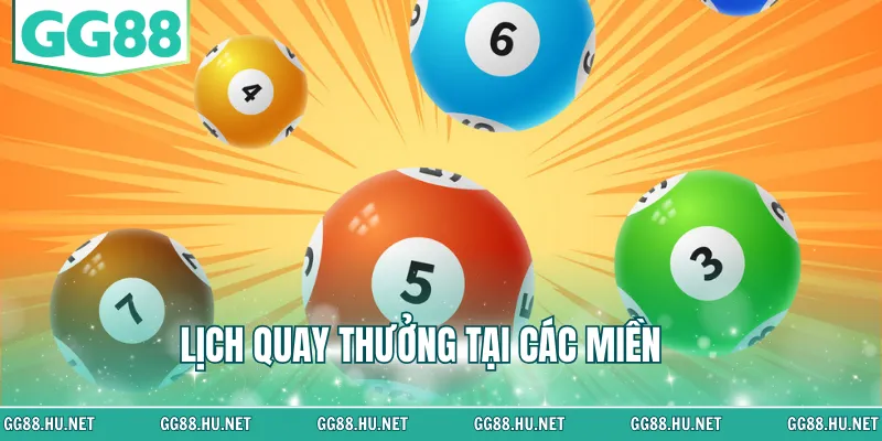 Lịch quay thưởng tại các miền