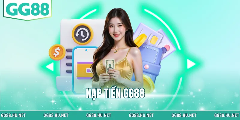 nạp tiền GG88