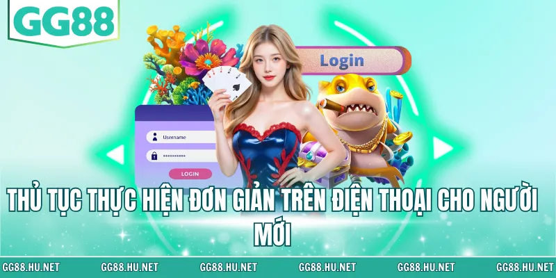 Thủ tục thực hiện đơn giản trên điện thoại cho người mới